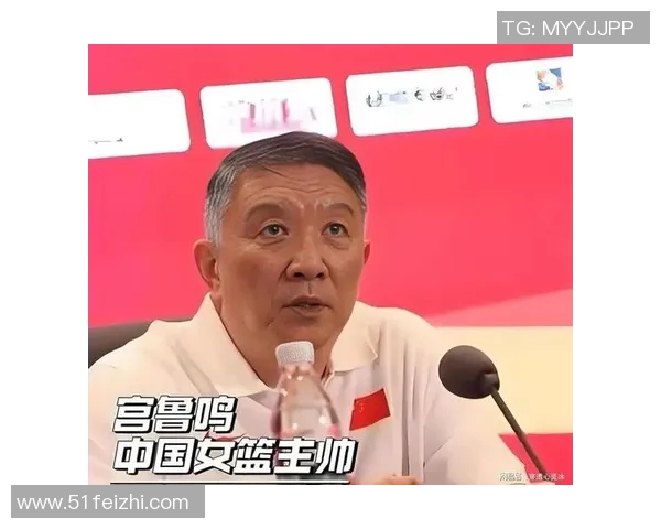 中国女篮集训名单出炉主帅宫鲁鸣强调老中青结合备战奥运会 中国女篮集训名单出炉主帅宫鲁鸣强调老中青结合备战奥运会